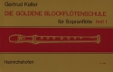 Die goldene Blockfltenschule Band 1 fr Sopranblockflte