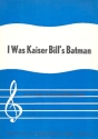 I was Kaiser Bill's Batman: Einzelausgabe fr Klavier