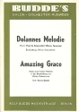 Dolannes Melodie  und  Amazing Grace: fr Salonorchester