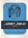 Addio Amigo: Einzelausgabe fr Gesang und Klavier