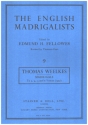 THE ENGLISH MADRIGALISTS VOL.9 MADRIGALS TO 3, 4, 5 AND 6 VOICES SCORE