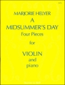 A MIDSUMMER'S DAY A SUITE OF FOUR PIECES VIOLIN AND PIANO SCORE+1PART