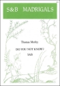 DO YOU NOT KNOW? FOR SAB VOICES DART, THURSTON, ED SCORE (EN)