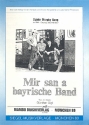 Mir san a bayrische Band: Einzelausgabe Gesang und Klavier