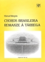 Choros Brasiliera / Romanza a tarrega fr Gitarre