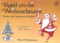 Rund um die Weihnachtszeit Lieder zum Singen und Spielen fr 2 Blockflten und andere Instrumente