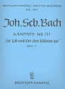 Sei Lob und Ehr dem hchsten Gut Kantate Nr.117 BWV117 Partitur