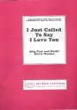 I just called to say I love you: Einzelausgabe Gesang und Klavier