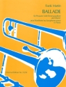 BALLADE FUER POSAUNE (TENORSAXO- PHON) UND KLAVIER