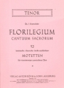 Florilegium cantuum sacrorum - 52 lateinische Motetten fr gem Chor Tenor
