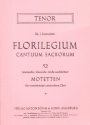 Florilegium cantuum sacrorum - 52 lateinische Motetten fr gem Chor Tenor