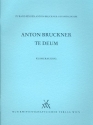 Te Deum C-Dur von1884 fr Soli, Chor  und Orchester Klavierauszug