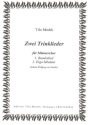 2 Trinklieder für Männerchor a cappella,  Singpartitur Goethe, Text