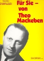 Fr Sie von Theo Mackeben: Unvergngliche Melodien des groen Komponisten