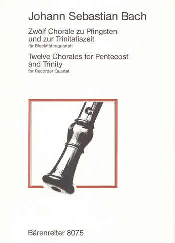 12 Chorle zu Pfingsten und zur Trinitatiszeit fr 4 Blockflten (SATB) Spielpartitur