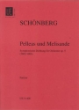 Pelleas und Melisande op.5 fr Orchester Studienpartitur