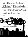 Kleine Eisenbahn für Flöte,Violine, Viola und Violoncello Partitur und Stimmen