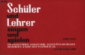 Schler und Lehrer singen und spielen fr Kinderstimmen, Lehrerstimmen, Blockflten und Melodie-Instrumente, Sing- und Spielpartitur