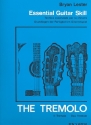 The Tremolo fr Gitarre (dt/it/en) The essential Guitar Skill Grundlagen der Fertigkeit im Gitarrespiel
