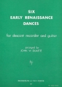 6 early Renaissance Dances for descant recorder and guitar