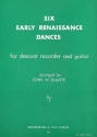 6 early Renaissance Dances for descant recorder and guitar