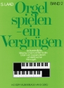 Orgel spielen ein Vergngen Band 2 fr E-Orgel