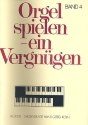 Orgel spielen ein Vergngen Band 4 fr E-Orgel
