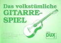 Das volkstmliche Gitarrenspiel Kurzlehrgang fr den Gruppen- bzw. Einzel- oder Selbstunterricht