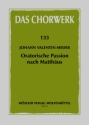 Oratorische Passion nach Matthäus für Soli, Chor und Instrumente Partitur (dt)
