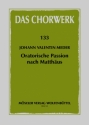 Oratorische Passion nach Matthus fr Soli, Chor und Instrumente Partitur (dt)