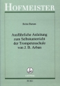 Ausfhrliche Anleitung zum Selbstunterricht der Trompetenschule vonJ. B. Arban  fr Trompete