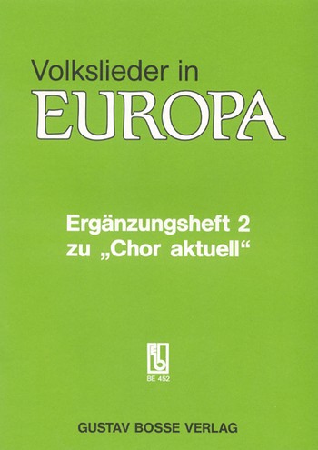 Volkslieder in Europa Ergnzungsheft 2 zu Chor aktuell Partitur