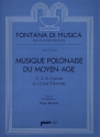 Musique polonaise du moyen-age zu 1, 2 und 3 Stimmen