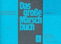 Das groe Marschbuch fr Blasorchester Flgelhorn 1