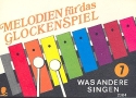 Melodien für das Glockenspiel Band 7 - Was andere singen für Glockenspiel
