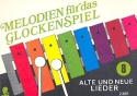 Melodien für das Glockenspiel Band 8 - Alte und neue Lieder für Glockenspiel