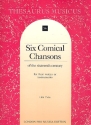 6 COMICAL CHANSONS OF THE 16TH CENTURY FOR 4 VOICES OR INSTRU- MENTS          SCORE (FR)