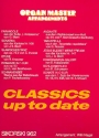 CLASSICS UP TO DATE ORGAN MASTER ARRANGEMENTS NAGEL, WILLI, ED