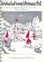 Waldweihnacht Eine mrchenhafte Geschichte fr Kinder zum Lesen, Singen und Musizieren,    Partitur