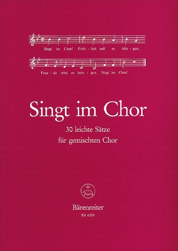 Singt im Chor 30 leichte Sätze für gemischten Chor Partitur (dt)