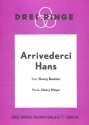 Arrivederci Hans: Einzelausgabe Gesang und Klavier