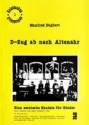 D-Zug ab nach Altenahr Kinder-Kantate mit Klavierbegleitung Partitur (dt)