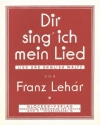 Dir sing' ich mein Lied Lied fr Singstimme und Klavier (dt)