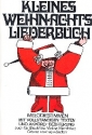 Kleines Weihnachtsliederbuch Melodiestimmen mit vollstndigen Texten und Akkorden