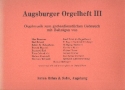 Augsburger Orgelheft Band 3 Orgelmusik zum gottesdienstlichen Gebrauch
