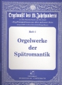 Orgelwerke der Sptromantik Band 1