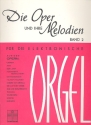 Die Oper und ihre Melodien Band 2 fr E-Orgel