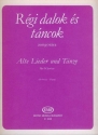 ALTE LIEDER UND TAENZE AUS UNGARN FUER KLAVIER DOBSZAY, LASZLO, ED