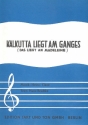 Kalkutta liegt am Ganges: Einzelausgabe Gesang und Klavier