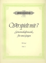 Wer spielt mit Band 1 Musik fr 2 Violinen Spielpartitur